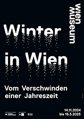 Winter in Wien. Vom Verschwinden einer Jahreszeit, Wien Museum Karlsplatz